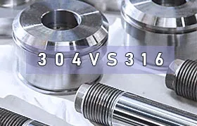 A collection of high-quality, precision CNC machined stainless steel components with the text "304 VS 316" overlaid, illustrating the types of parts made from these common alloys.