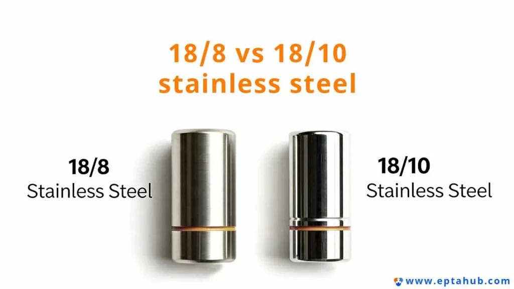 infographic comparing the visual difference between 18/8 stainless steel and 18/10 stainless steel, showing two polished metal cylinders to illustrate the effect of varying chromium and nickel content on finish and corrosion resistance.